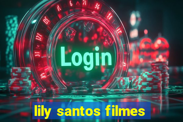 lily santos filmes